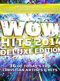 VARIOUS ARTISTS: WOW Hits 2014 Deluxe Edition