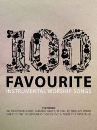 VARIOUS ARTISTS: 100 Favourite Instrumental Worship Songs