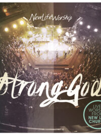 NEW LIFE WORSHIP: Strong God (Deluxe CD+DVD Limited Edition)