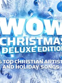 VARIOUS ARTISTS: WOW Christmas Deluxe Edition (30 Top Christian Artists And Holiday Songs)