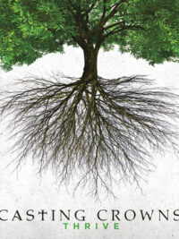 CASTING CROWNS: Thrive