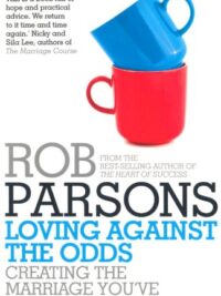 ROB PARSONS: Loving Against The Odds