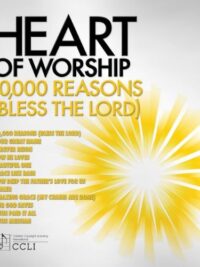 HEART OF WORSHIP SERIES: 10.000 Reasons (Bless The Lord)
