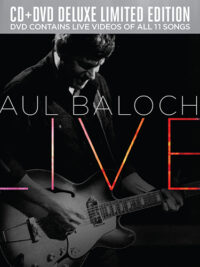 PAUL BALOCHE: Live (CD+DVD Deluxe Limited Edition)