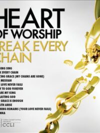 HEART OF WORSHIP SERIES: Break Every Chain
