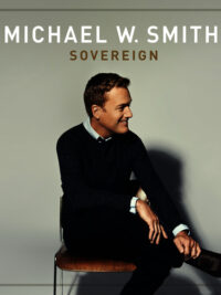 MICHAEL W. SMITH: Sovereigh