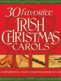 VARIOUS ARTISTS: 30 Favorite Irish Christmas Carols