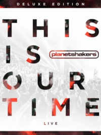 PLANETSHAKERS: This Is Our Time (CD+DVD Deluxe Edition)