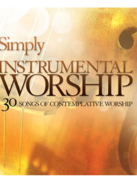 VARIOUS ARTISTS: Simply Instrumental Worship (30 Songs Of Contemplative Worship)