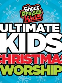 SHOUT PRAISES K!DS: Ultimate Kids Christmas Worship