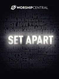 WORSHIP CENTRAL: Set Apart