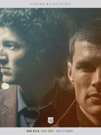FOR KING & COUNTRY: Run Wild, Live Free, Love Strong