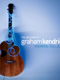 GRAHAM KENDRICK: Knowing You Jesus (The Very Best Of)