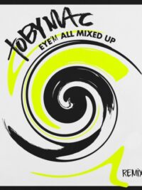 TOBY MAC: Eye'M All Mixed Up (Remixes)