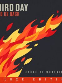 THIRD DAY: Lead Us Back (Deluxe Edition)
