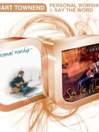 STUART TOWNEND: Personal Worship & Say The Word