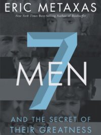METAXAS ERIC: Seven Men (And The Secret Of Their Greatness)