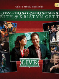 KEITH & KRISTYN GETTY: Joy An Irish Christmas (Live)