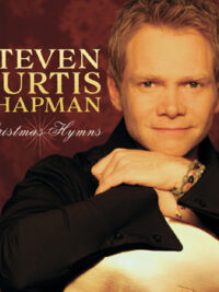 STEVEN CURTIS CHAPMAN: Christmas Hymns