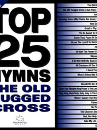 VARIOUS ARTISTS: Top 25 Hymns (The Old Rugged Cross)