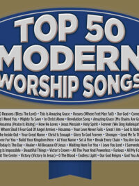 VARIOUS ARTISTS: Top 50 Modern Worship Songs