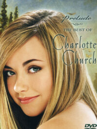 CHARLOTTE CHURCH: Prelude (The Best Of)