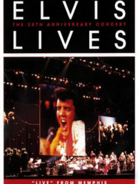 ELVIS PRESLEY: Elvis Lives (The 25th Anniversary Concert)