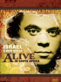 ISRAEL & NEW BREED: Alive In South Africa
