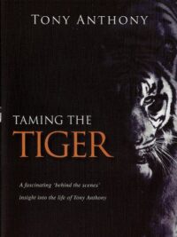 TONY ANTHONY: Taming The Tiger