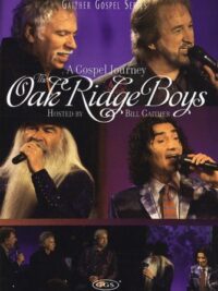 GAITHER GOSPEL SERIES: The Oak Ride Boys (A Gospel Journey Hosted By Bill Gaither)