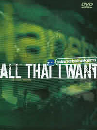 PLANETSHAKERS: All That I Want