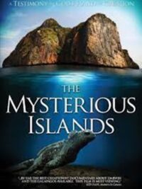 THE MYSTERIOUS ISLANDS: A Testimony To God's Hand In Creation