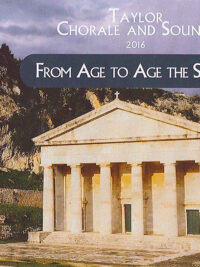 TAYLOR CHORALE AND SOUNDS: From Age To Age The Same