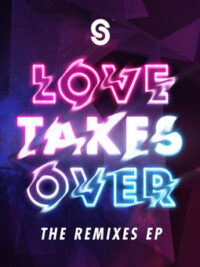 SOUL SURVIVOR: Love Takes Over (The Remixes EP)