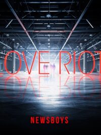 NEWSBOYS: Love Riot