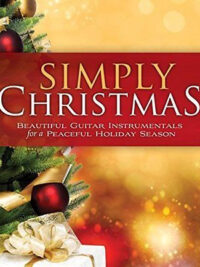 VARIOUS ARTISTS: Simply Christmas (Beautiul Guitar Instrumentals For A Peaceful Holiday Season)