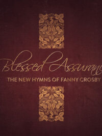 VARIOUS ARTISTS: Blessed Assurance (The New Hymns Of Fanny Crosby)