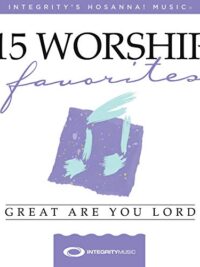 HOSANNA:15 Worship Favorites Great Are You Lord