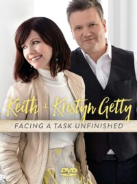 KEITH & KRISTYN GETTY: Facing a Task Unfinished (Live)