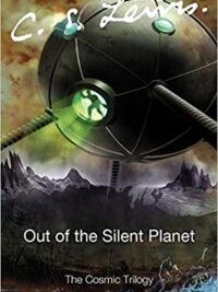 C. S. LEWIS: Out Of The Silent Planet