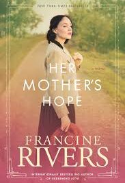 RIVERS FRANCINE: Her Mother's Hope