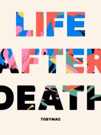 TOBYMAC: Life After Death