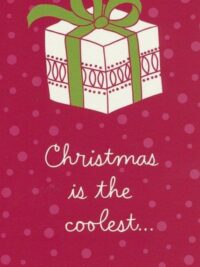 ΚΑΡΤΑ ΧΡΙΣΤΟΥΓΕΝΝΙΑΤΙΚΗ: Christmas Is The Coolest