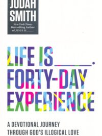 SMITH JUDAH: Life Is_ (Forty-Day Experience)