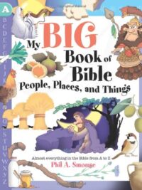 SMOUSE A. PHIL: My Big Book Of Bible (People, Places and Things)