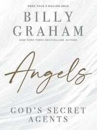 GRAHAM BILLY: Angels (God's Secret Agents)