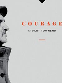 STUART TOWNEND: Courage