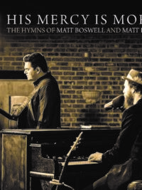 MATT BOSWELL & MATT PAPA: The Hymns Of Matt Boswell And Matt Papa5