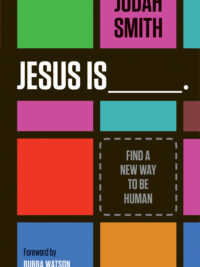 JUDAH SMITH: Jesus Is (Find A New Way To Be Human)