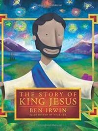 IRWIN BEN: The Story Of King Jesus